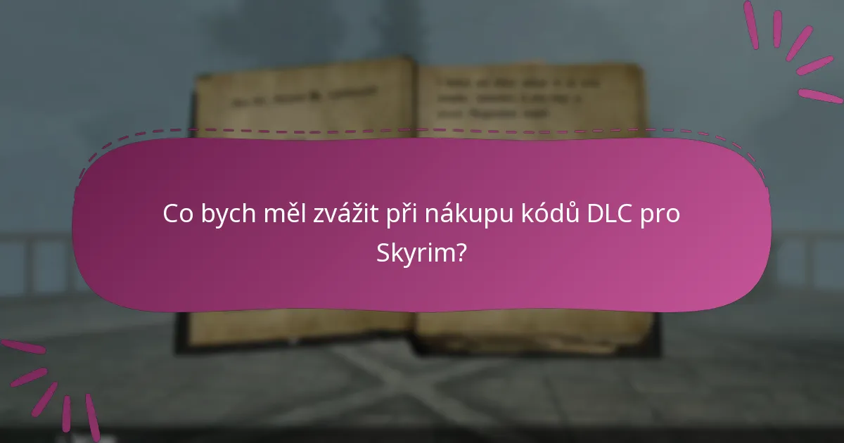 Jak mohu efektivně spravovat více kódů DLC pro Skyrim?