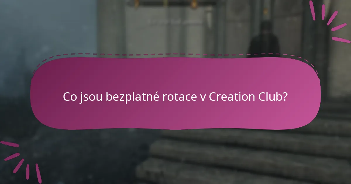 Co jsou bezplatné rotace v Creation Club?