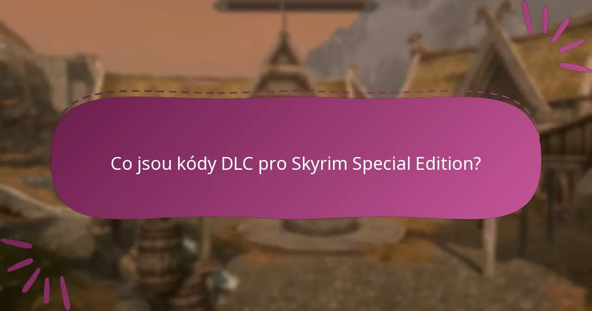 Jak mohu sledovat použití svých kódů DLC pro Skyrim?
