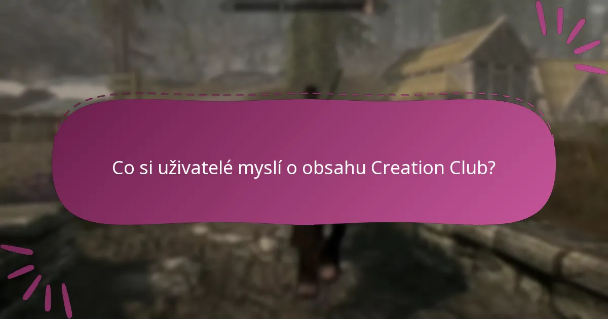 Jak je hodnocen obsah Creation Club?