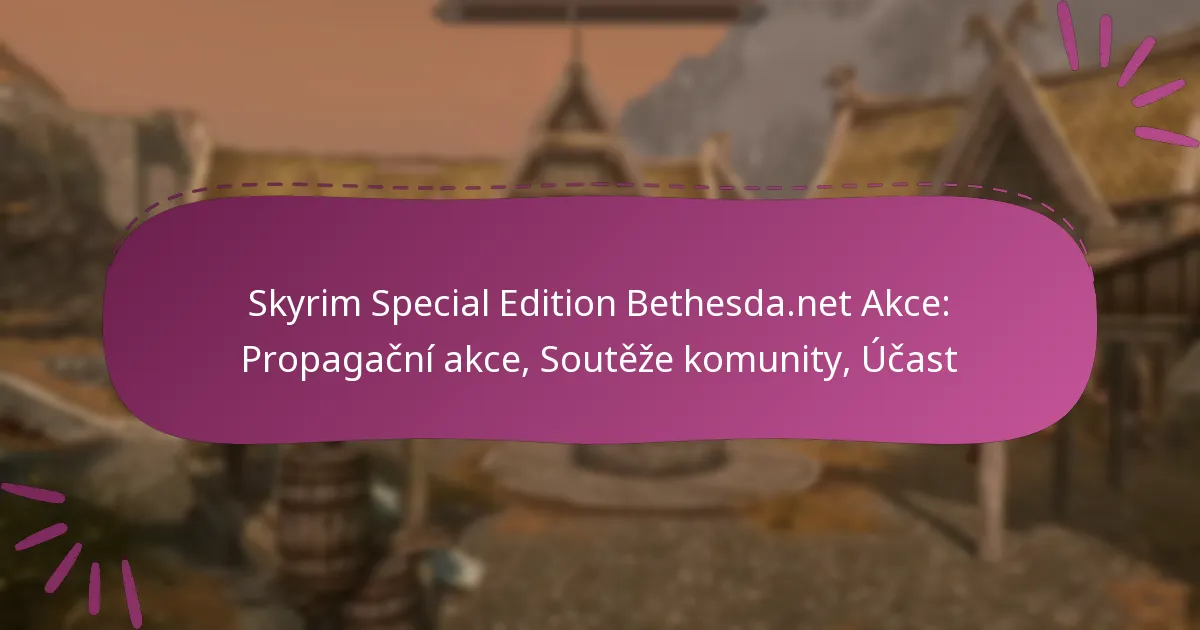 Skyrim Special Edition Bethesda.net Akce: Propagační akce, Soutěže komunity, Účast