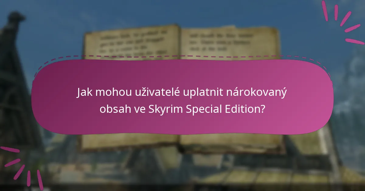 Jaké typy obsahu jsou k dispozici v Creation Club pro Skyrim Special Edition?