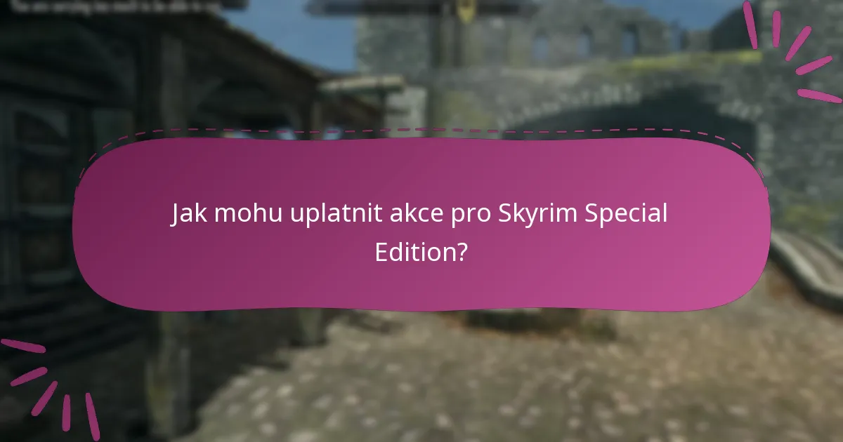Kdo má nárok na akce pro Skyrim Special Edition?