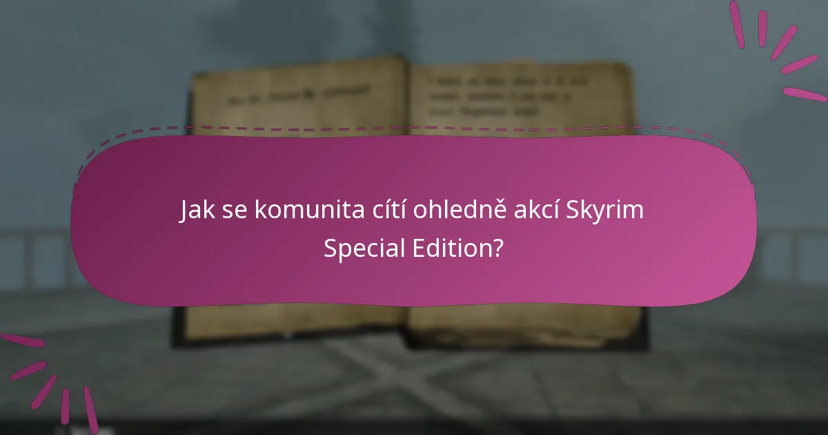 Jak se komunita cítí ohledně akcí Skyrim Special Edition?
