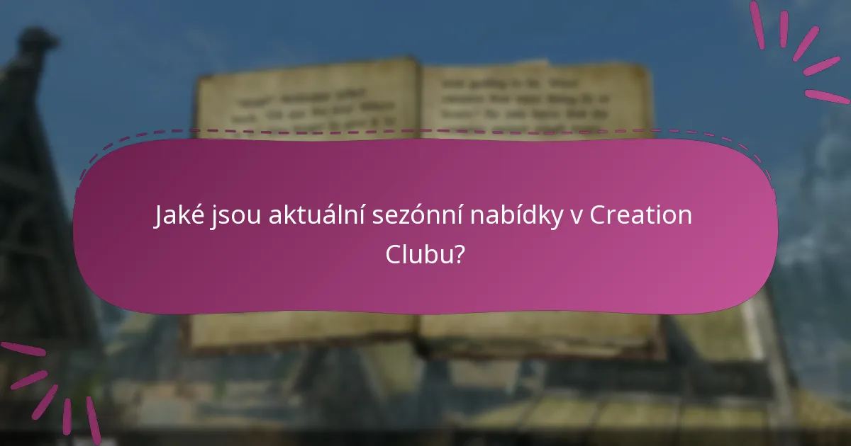 Jaký časově omezený obsah je dostupný v Creation Clubu?