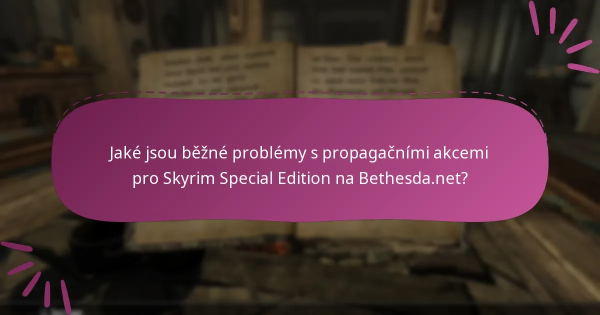 Kde mohu najít podporu pro propagační akce Skyrim Special Edition?