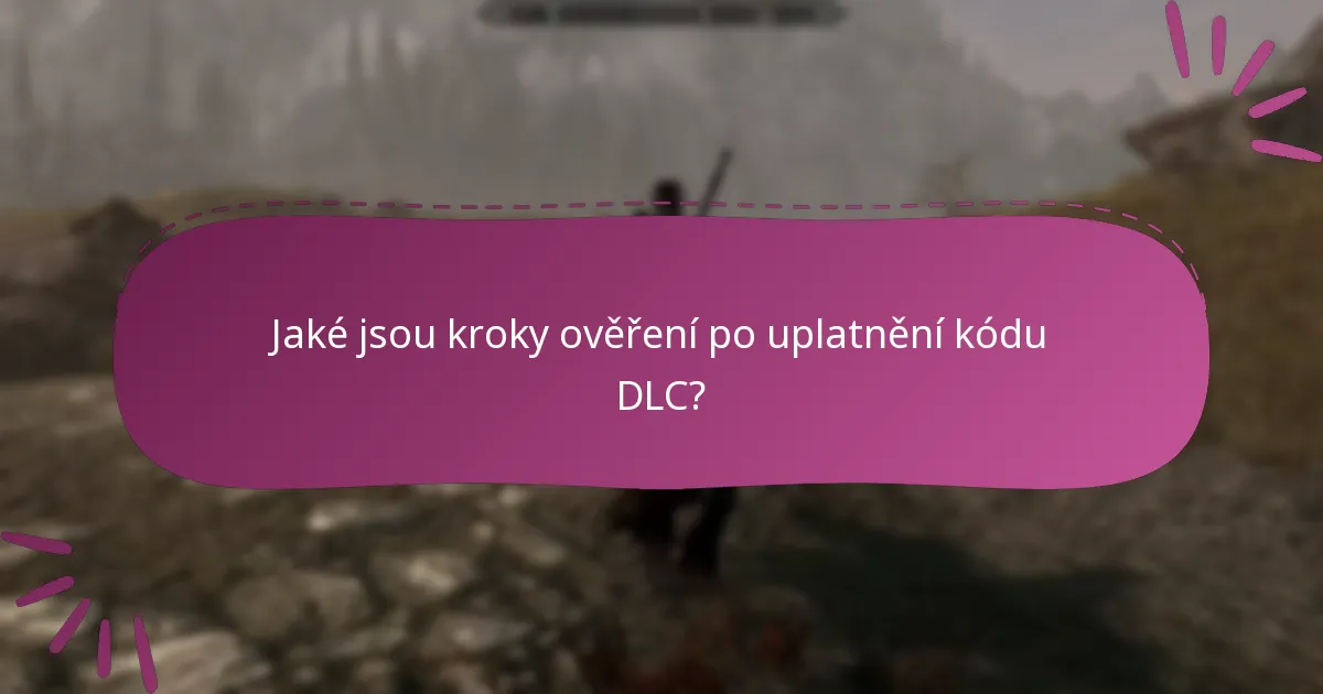 Jaké běžné problémy se objevují během procesu uplatnění DLC?