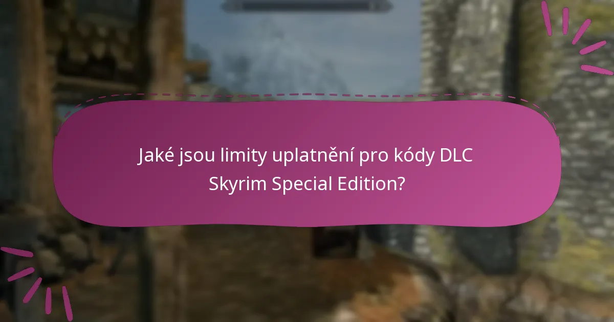 Kde mohu zakoupit platné kódy DLC pro Skyrim Special Edition?