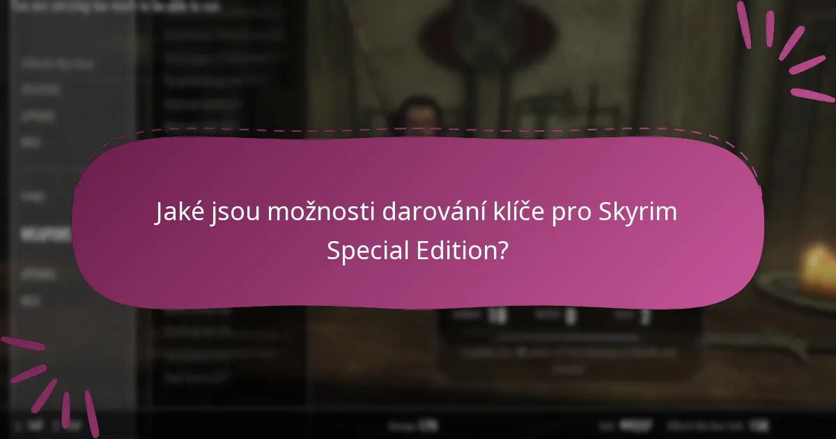 Které platformy nabízejí nejlepší nabídky na klíč pro Skyrim Special Edition?
