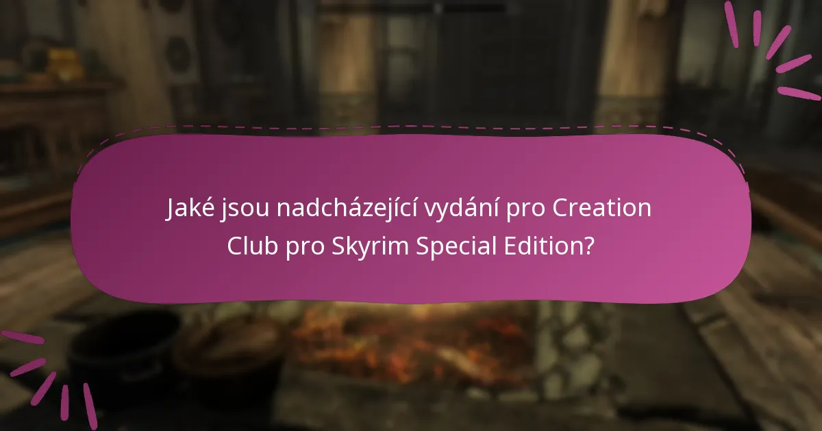Jaká oznámení jsou k dispozici pro nový obsah v Creation Club?