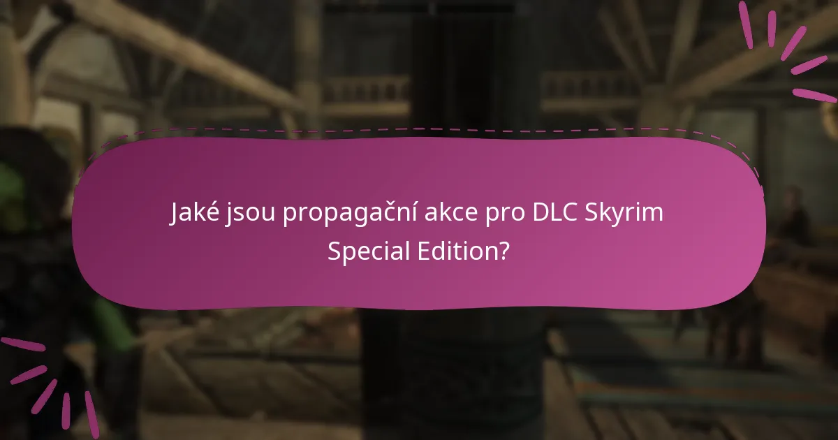 Jaký bonusový obsah přichází s DLC Skyrim Special Edition?