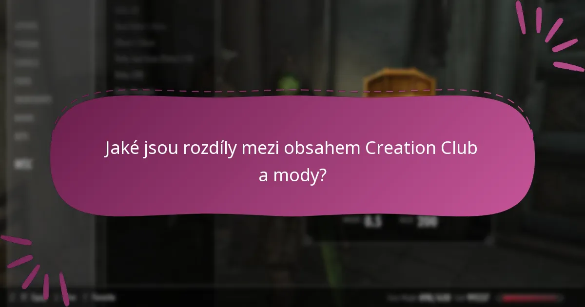 Jaké jsou rozdíly mezi obsahem Creation Club a mody?