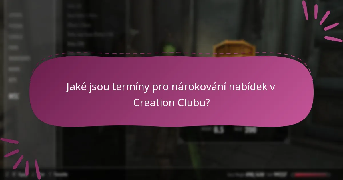 Jaké jsou termíny pro nárokování nabídek v Creation Clubu?