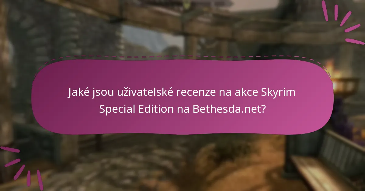 Které akce jsou považovány za nejlepší pro Skyrim Special Edition?